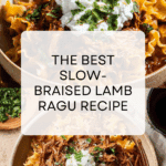 The Best Slow-Braised Lamb Ragu Recipe