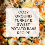 Ground Turkey Sweet Potato Bake Recipe