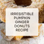 Pumpkin Ginger Donuts Recipe