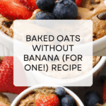 Baked Oats Without Banana (For One!) Recipe