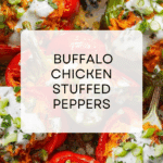 Buffalo Chicken Stuffed Peppers - Dairy Free & Low Carb Recipe