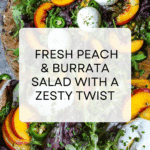 Peach and Burrata Salad Recipe