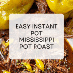 Instant Pot Mississippi Pot Roast Recipe