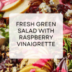 Simple Green Salad with Raspberry Vinaigrette Recipe