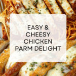 Easy & Cheesy Chicken Parm Recipe