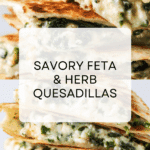 Feta Cheese Quesadilla Recipe With Garlic And Herbs Recipe
