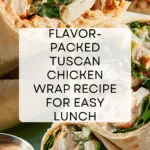 Tuscan Chicken Wrap Recipe
