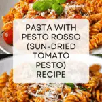 Pasta With Pesto Rosso (Sun-Dried Tomato Pesto) Recipe