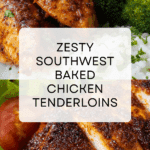 Southwest Baked Chicken Tenderloins Recipe