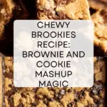 Super Easy and Chewy Brookies Recipe