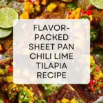 Sheet Pan Chili Lime Tilapia Recipe