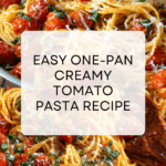 One Pan Creamy Tomato Pasta Recipe