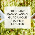 Quick and Easy Classic Guacamole Recipe