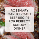 Rosemary and Garlic Roast Beef Recipe