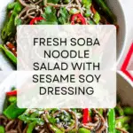Soba Noodle Salad with Sesame Soy Dressing Recipe