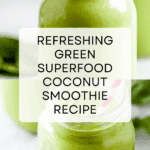 Green Superfood Coconut Smoothie Recipe