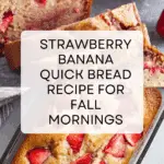 Strawberry Banana Quick Bread Recipe