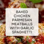 Chicken Parmesan Meatballs with Roasted Garlic Spaghetti Recipe