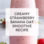 Strawberry Banana Oat Smoothie Recipe