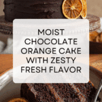 Moist and Easy Chocolate Orange Cake Recipe
