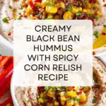 Black Bean Hummus with Spicy Corn Relish Recipe