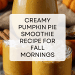 Pumpkin Pie Smoothies Recipe