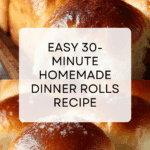 Easy Homemade 30-Minute Dinner Rolls Recipe