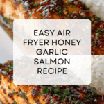 Air Fryer Honey Garlic Salmon Recipe