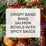Crispy Bang Bang Salmon Bite Bowls Recipe