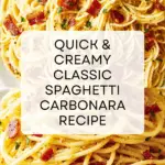 Classic Spaghetti Carbonara (Quick and Easy!) Recipe