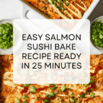 Salmon Sushi Bake (Ready in 25 Minutes) Recipe