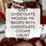 Easy Chocolate Mousse Pie Recipe