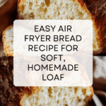 air fryer bread Recipe