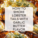 Smoked Lobster Tail Recipe